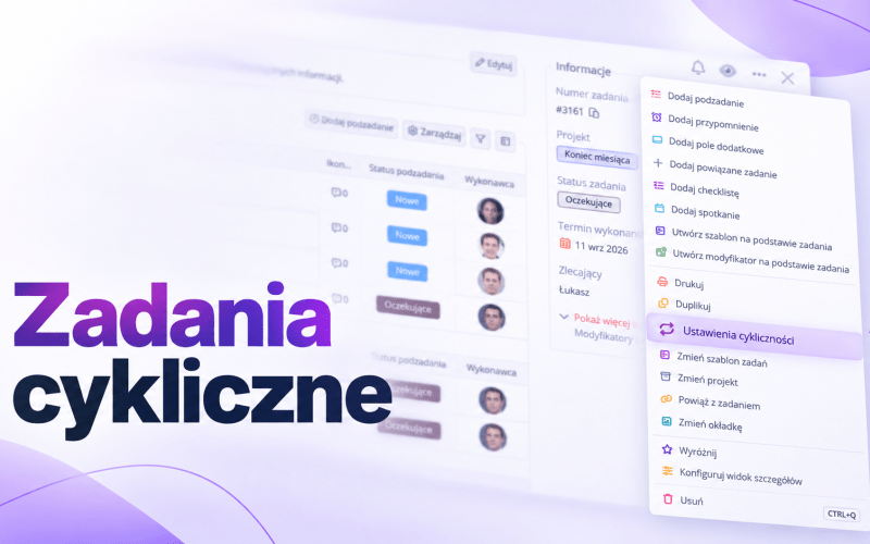 Zadania cykliczne w firmie: 10 przykładów, które warto zautomatyzować